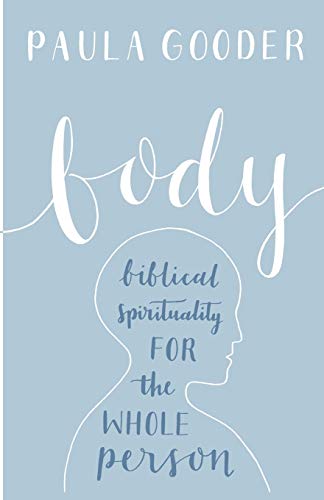 Body: Biblical spirituality for the whole person